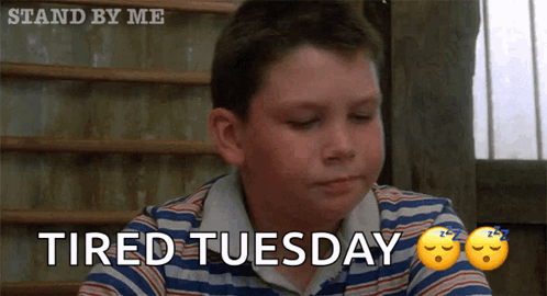 Vern Tessio Tired Tuesday GIF