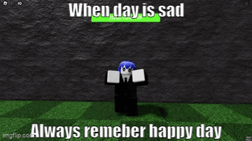Video Game Character Dancing When Day Is Sad Always Remember Happy Day