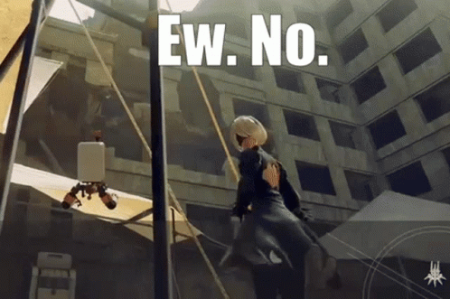 Video Game Character Saying Ew No
