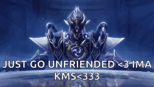 Video Game Character Says Just Go Unfriended <3 Ima Kms 333
