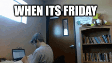 Viernes When It's Friday Working Dancing Excited GIF