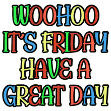 Viernes Woohoo It's Friday Have A Great Day GIF