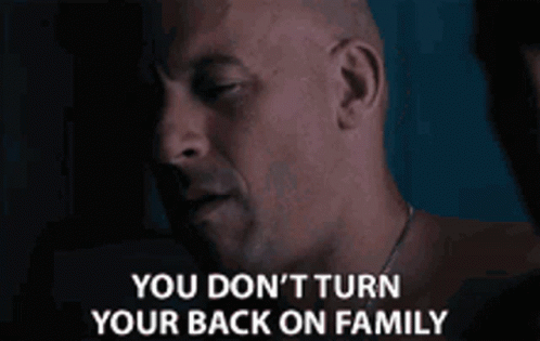 Vin Diesel Don't Turn Back On Family GIF