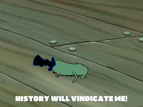 Vindication History Will Vindicate Me Plankton GIF