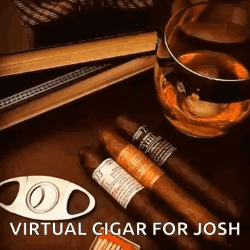 Virtual Cigar and Whiskey for Josh