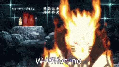 W What No Fire Uzumaki Naruto GIF