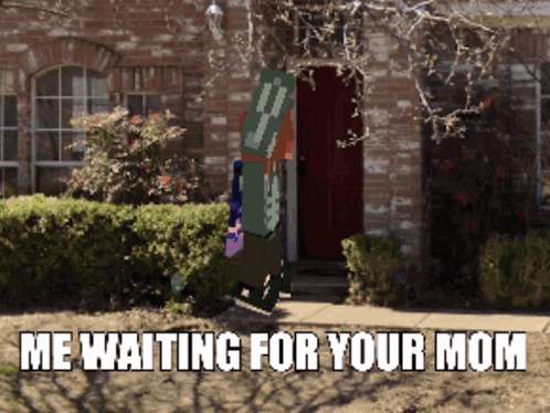 Waiting For Your Mom GIF