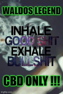Waldo's Legend Inhale Good Shit Exhale Bullshit GIF