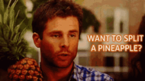 Want To Split A Pineapple GIF