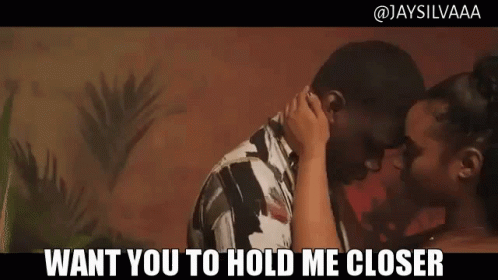 Want You To Hold Me Closer GIF