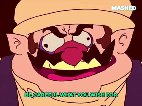 Wario Be Careful What You Wish For GIF
