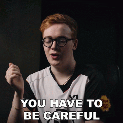 Warning You Have To Be Careful GIF