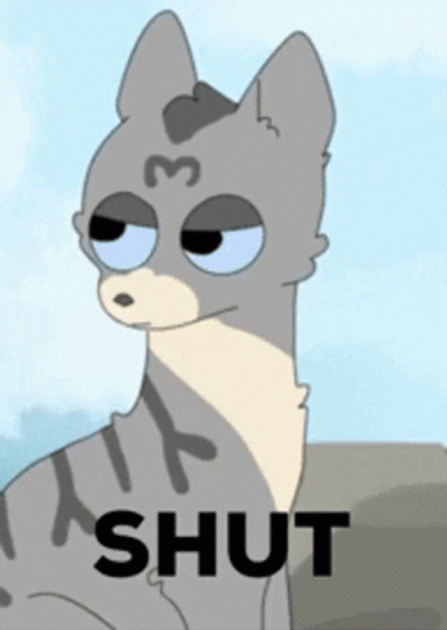 Warrior Cats Saying Shut Up GIF