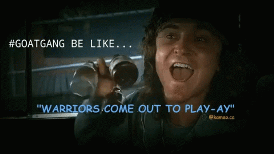 Warriors Come Out And Play Goat Gang Meme GIF