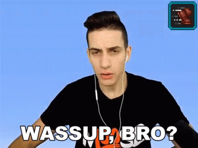 Wassup Bro Mooseplays Gamer GIF