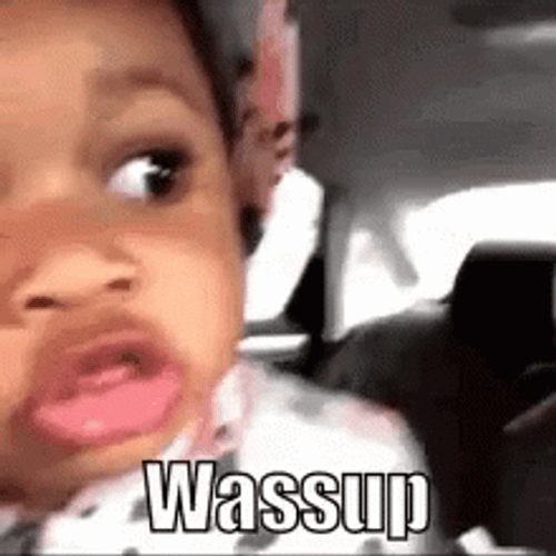 Wassup GIF