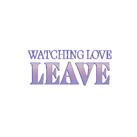 Watching Love Leave Purple Letters