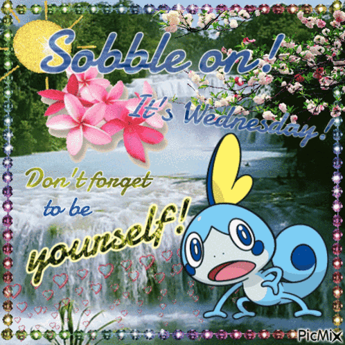 Waterfall Sobble Don't Forget To Be Yourself GIF