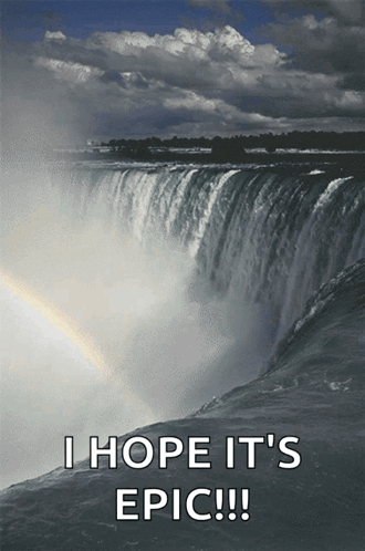 Waterfall With I Hope It's Epic GIF