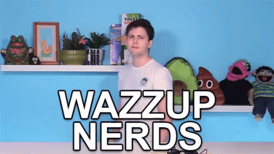 Wazzup Nerds By Brandon Red Welsh GIF