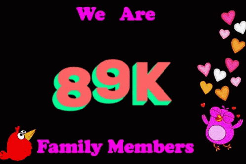 We Are 89k Family Members