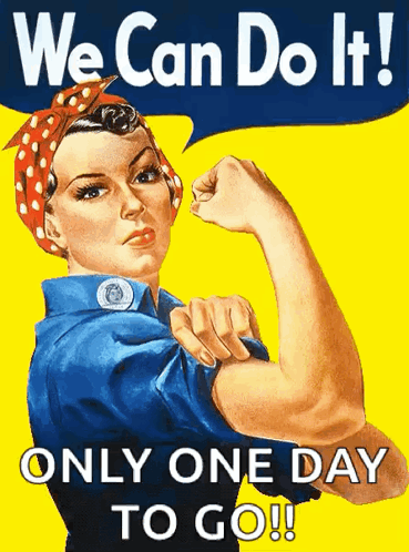 We Can Do It 1 Day To Go GIF