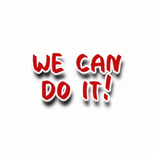 We Can Do This Can Do It Sticker GIF