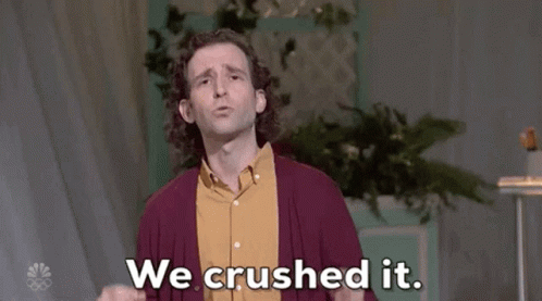 We Crushed It Kyle Mooney GIF