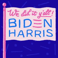 We Did It Joe Biden Kamala Harris Banner GIF