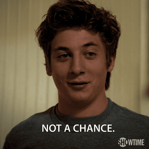 We Don't Do That Here No Chance GIF