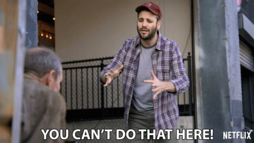 We Don't Do That Here Stop Now GIF