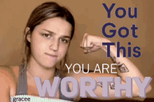 We Got This You Are Worthy GIF