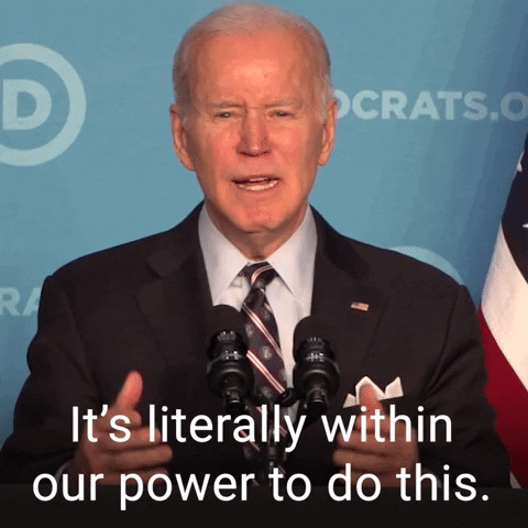 We Have Power President Joe Biden GIF