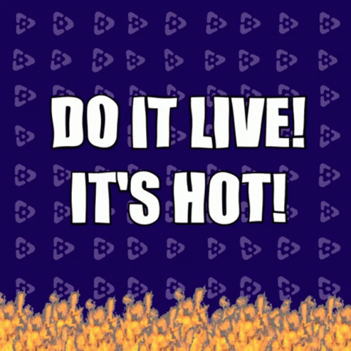 We'll Do It Live Its Hot Digital Art GIF