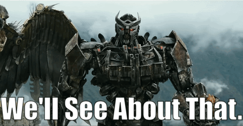 We'll See About That Transformers Rise Of The Beasts GIF