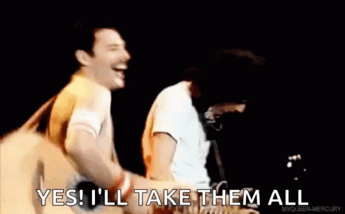 We'll Take The Lot Freddie Mercury GIF