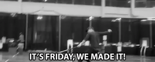 We Made It To Friday Eureka Moment GIF