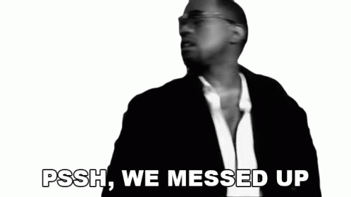 We Messed Up You Soiled It GIF