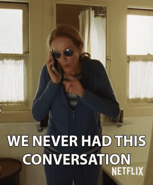 We Never Had This Conversation Secret GIF