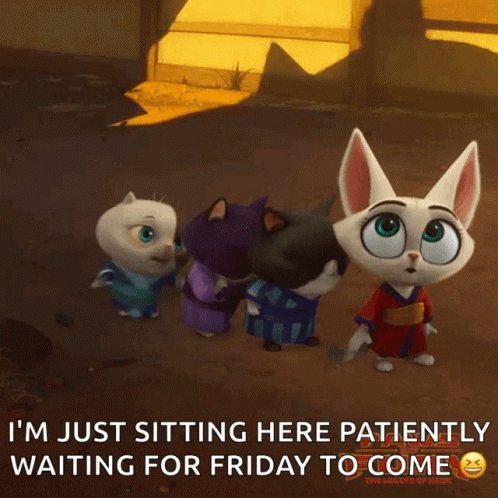 We're Waiting For Friday To Come GIF