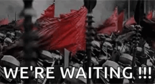 We're Waiting Here GIF