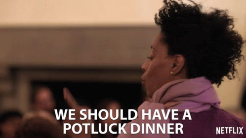 We Should Have A Potluck Dinner GIF