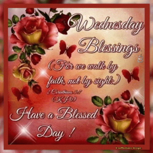 Wednesday Blessings For We Walk By Faith Not By Sight Have A Blessed Day GIF