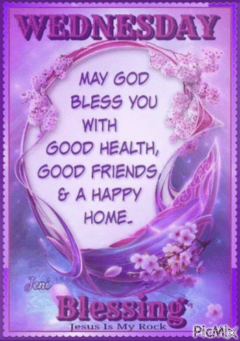 Wednesday May God Bless You With Good Health Good Friends A Happy Home GIF