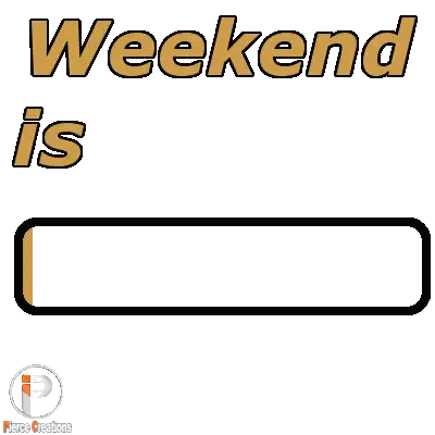 Weekend Is Loading Bar