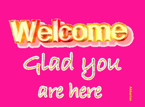 Welcome And Glad You Are Here GIF