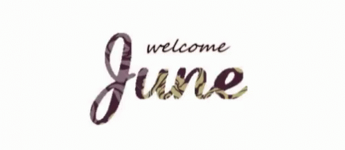 Welcome June