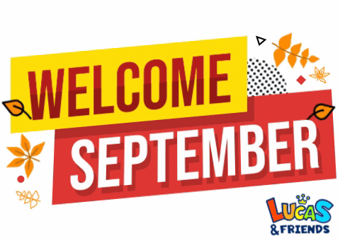Welcome September Sign With Leaves And Lucas & Friends GIF