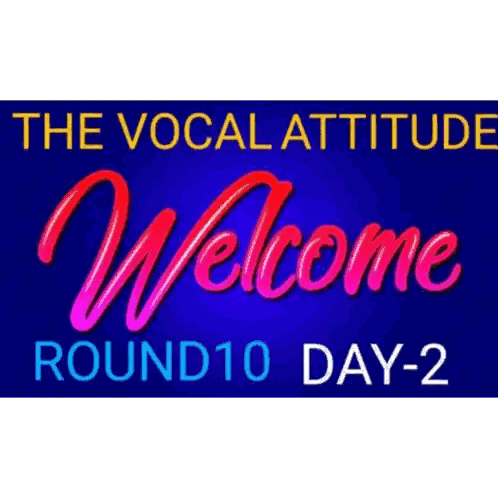 Welcome Sign Round 10 Day 2