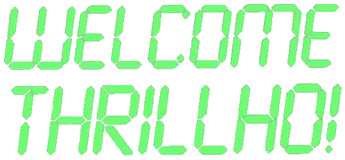 Welcome Sign Saying Thrill Ho